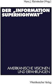 Der „Information Superhighway“