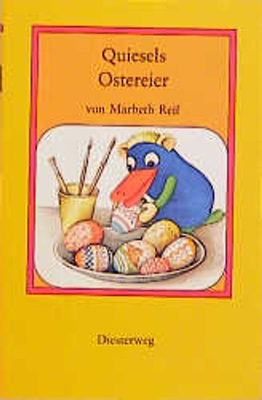 Mit Quiesel durch das Jahr / März - Quiesels Ostereier