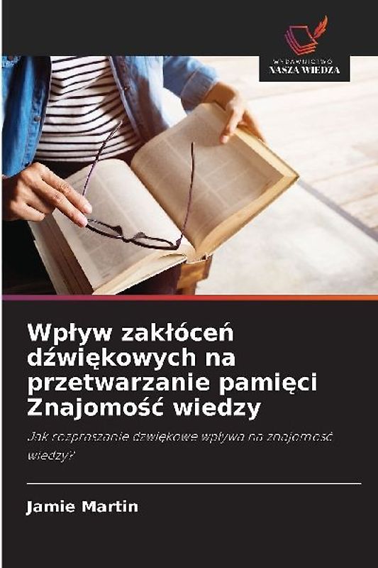 Wp¿yw zak¿óce¿ d¿wi¿kowych na przetwarzanie pami¿ci Znajomo¿¿ wiedzy