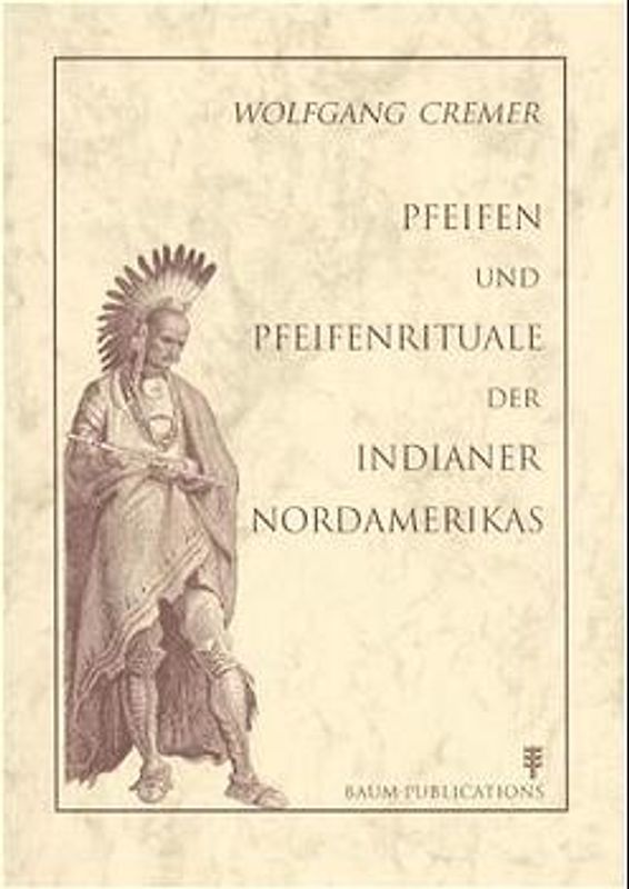 Pfeifen und Pfeifenrituale der Indianer Nordamerikas
