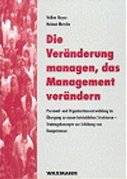 Die Veränderung managen, das Management verändern
