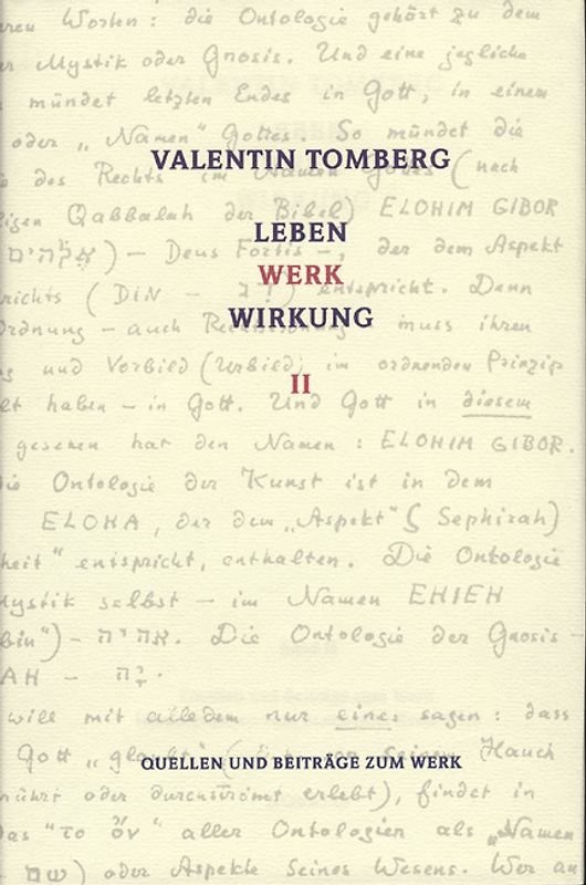 Valentin Tomberg. Leben - Werk - Wirkung. Band II