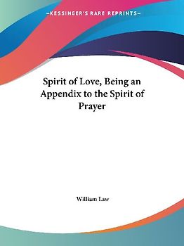 Spirit of Love, Being an Appendix to the Spirit of Prayer