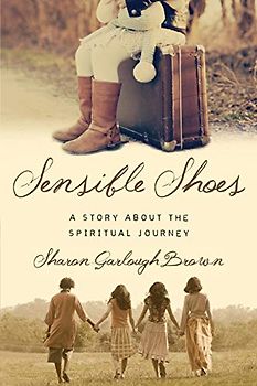 Sensible Shoes: A Story About the Spiritual Journey