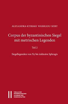 Corpus der byzantinischen Siegel mit metrischen Legenden Teil 2
