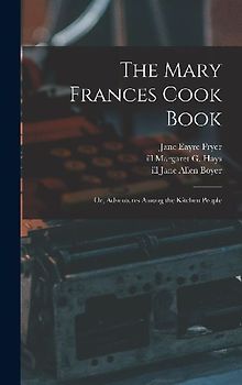 The Mary Frances Cook Book; or, Adventures Among the Kitchen People
