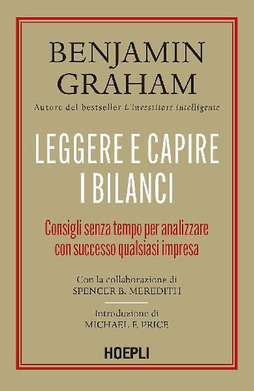 Leggere e capire i bilanci. Consigli senza tempo per analizzare con successo qualsiasi impresa