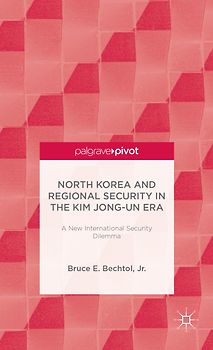 North Korea and Regional Security in the Kim Jong-un Era