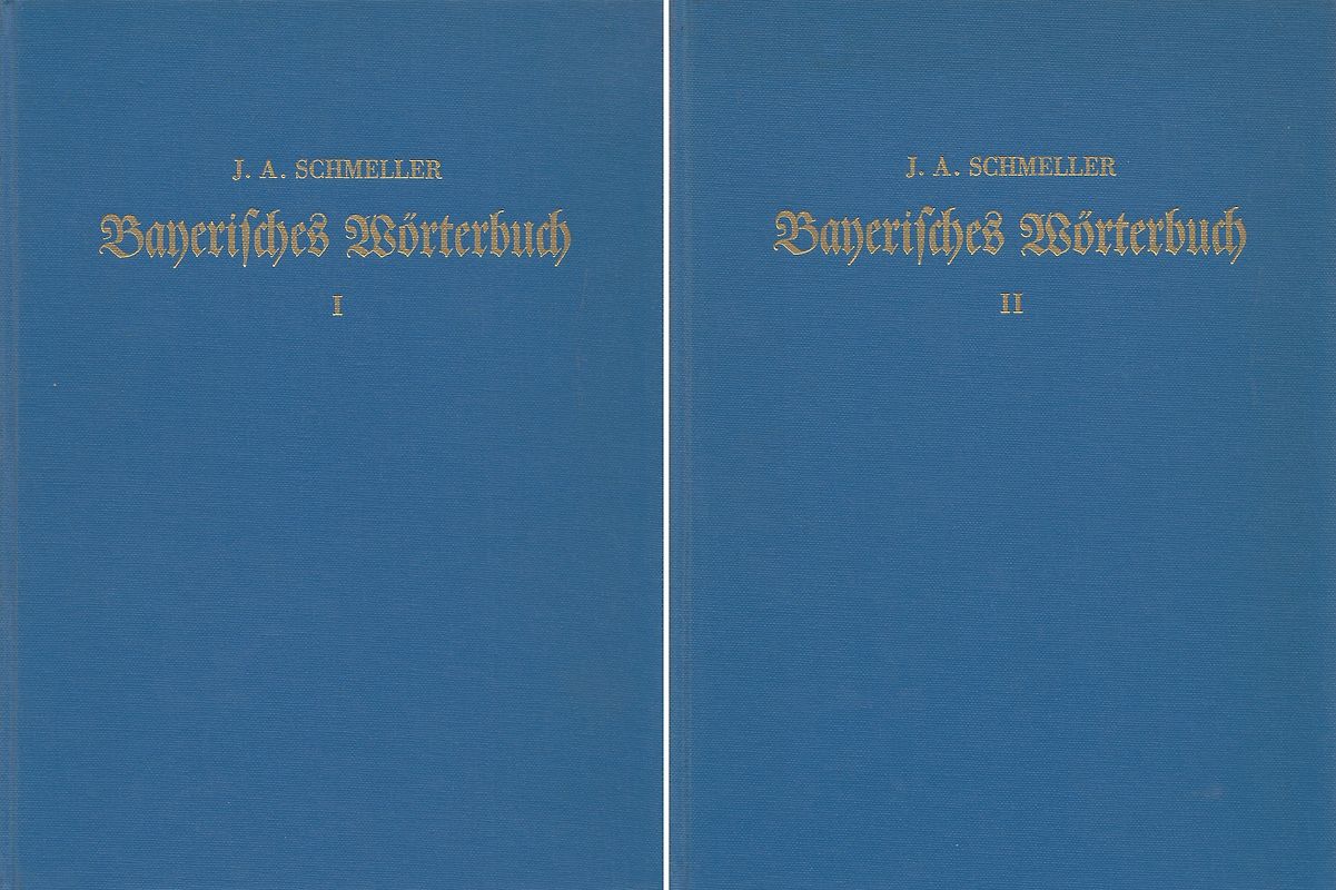 Bayerisches Wörterbuch: Band I & II - Johann Andreas Schmeller [2 Bände, Gebundene Ausgabe]