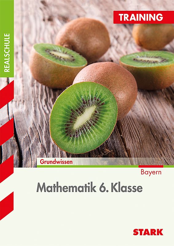 STARK Training Realschule - Mathematik 6. Klasse - Bayern
