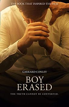 Boy Erased: A Memoir of Identity, Faith and Family