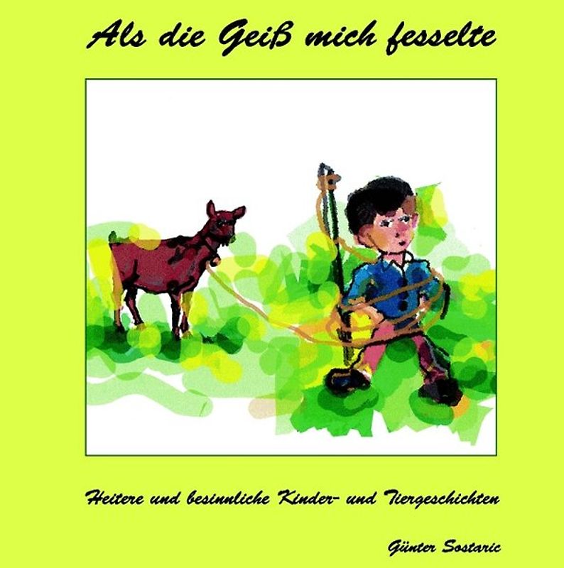 Als die Geiß mich fesselte
