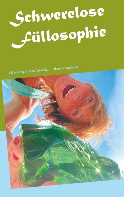 Schwerelose Füllosophie