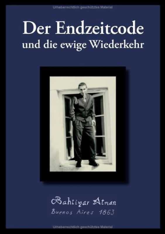 Der Endzeitcode und die ewige Wiederkehr