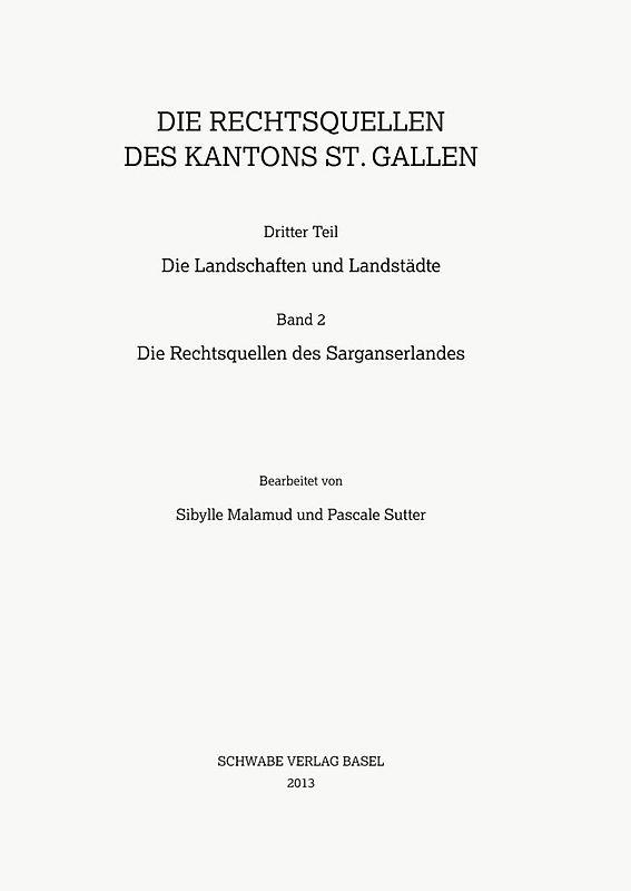 Die Rechtsquellen des Sarganserlandes