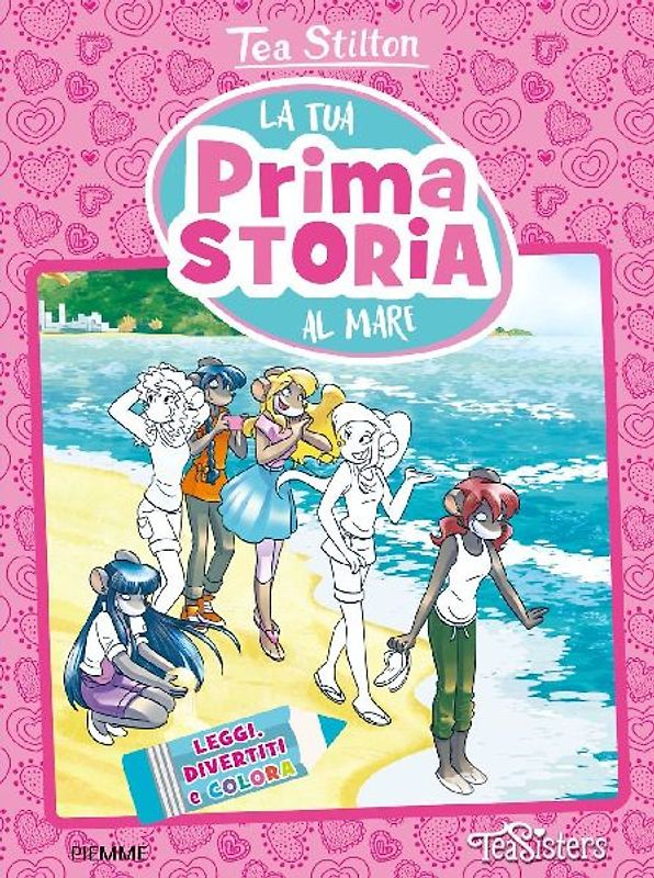 La tua prima storia al mare. Leggi, divertiti e colora