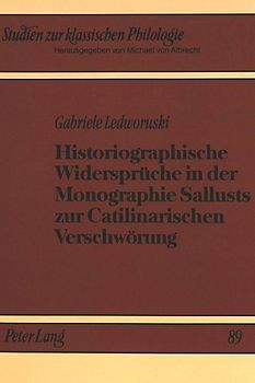Historiographische Widersprüche in der Monographie Sallusts zur Catilinarischen Verschwörung