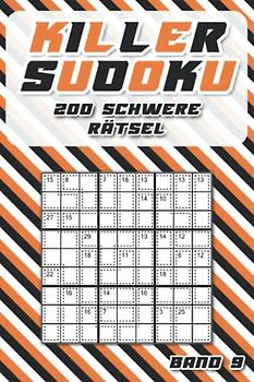 Summen Sudoku Rätselbuch: Killer Sudoku Taschenbuch mit 200 schweren Sudoku Varianten für Profis