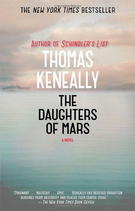 The Daughters of Mars: A Novel - Keneally, Thomas