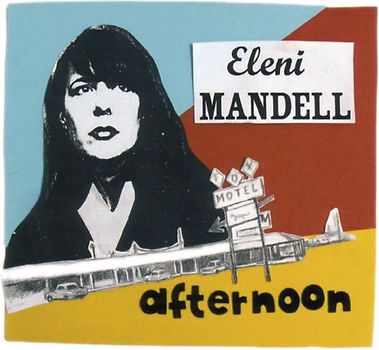Eleni Mandell - Afternoon