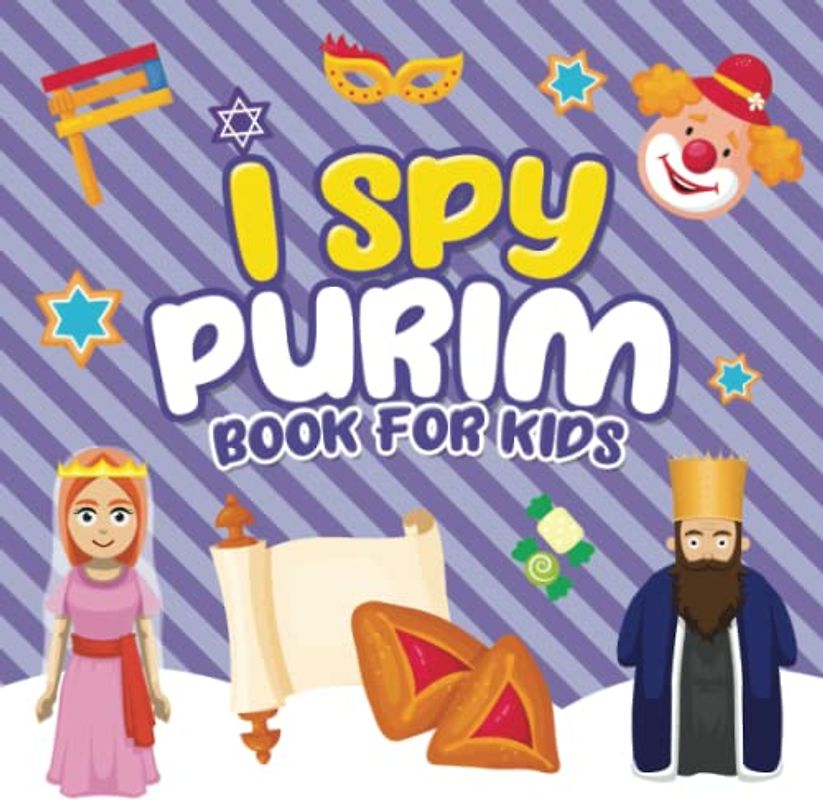 I Spy Purim Book for Kids: A Fun Guessing Game Book for Little Kids Ages 2-5 and all ages - A Great Purim gift for Kids and Toddlers