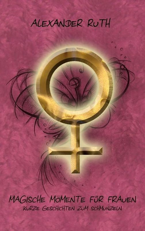 Magische Momente für Frauen