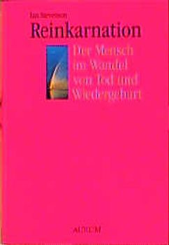 Reinkarnation - Der Mensch im Wandel von Tod und Wiedergeburt