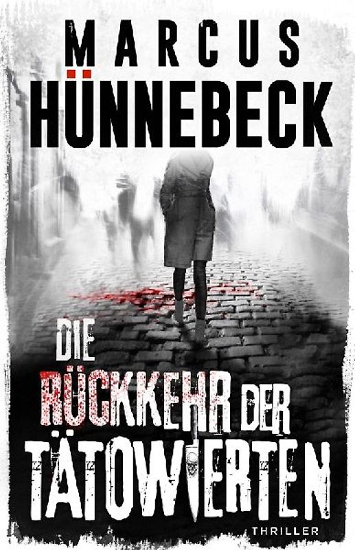 Die Rückkehr der Tätowierten: Thriller (Drosten und Sommer)