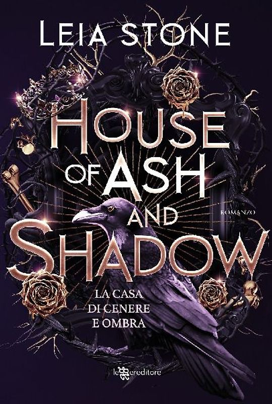 House of ash and shadow. La casa di cenere e ombra