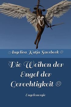 Die Weihen der Engel der Gerechtigkeit: Engelenergie