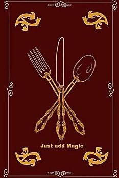 Just add magic cookbook: Just add magic cookbook Journal for Writing, Size 6" x 9" 100pages