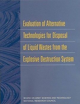 Evaluation of Alternative Technologies for Disposal of Liquid Wastes from the Explosive Destruction System