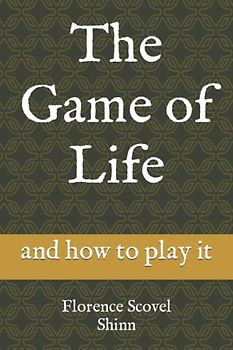 The Game of Life: and how to play it