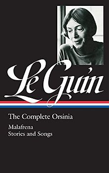 Ursula K. Le Guin: The Complete Orsinia (LOA #281): Malafrena / Stories and Songs (Library of America Ursula K. Le Guin Edition, Band 1)