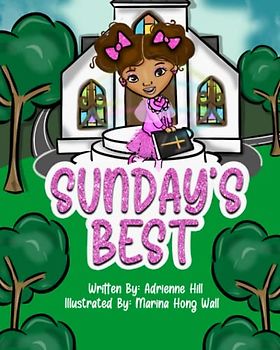 Sunday's Best: A story of a church girl's nostalgic Sunday morning