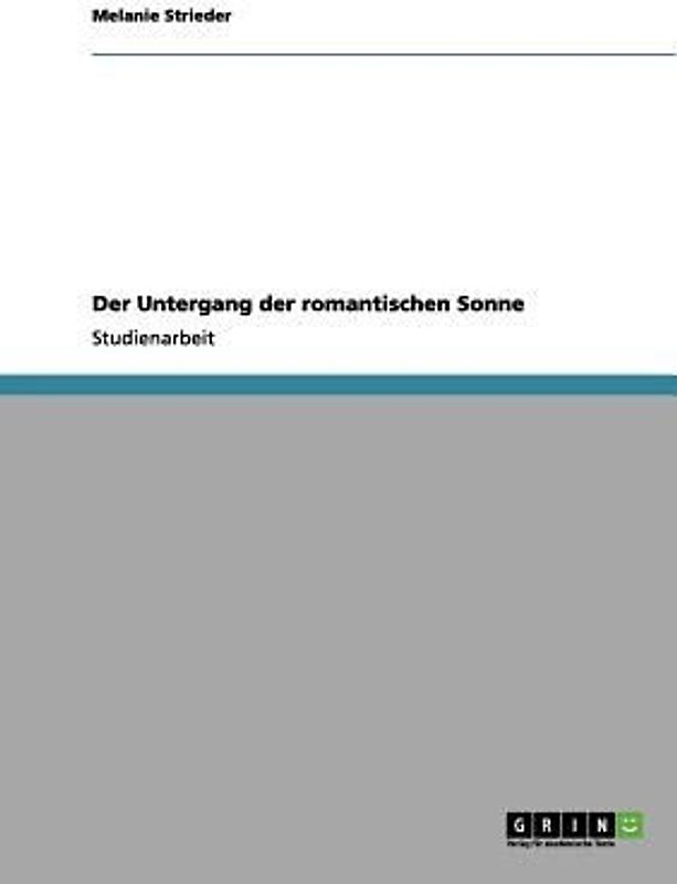 Der Untergang der romantischen Sonne