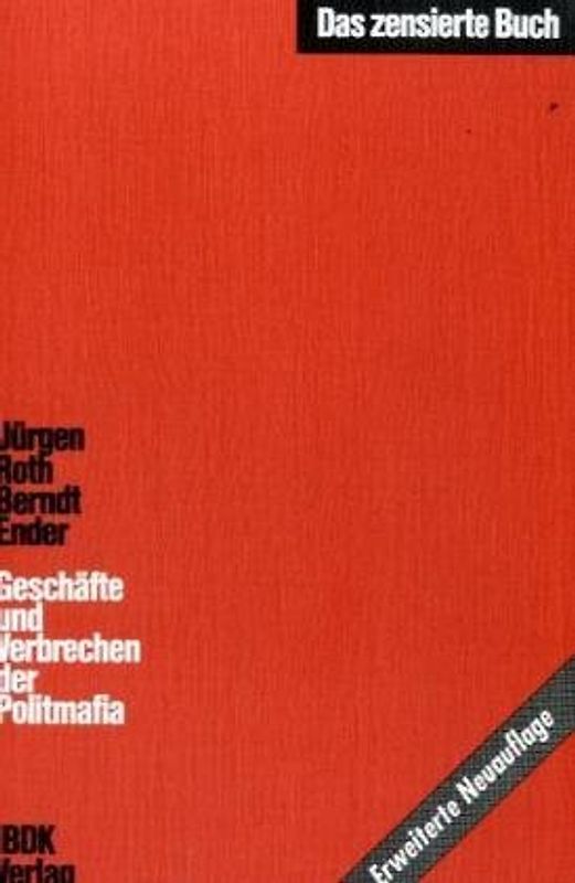 Das zensierte Buch: Geschäfte und Verbrechen der Politmafia. Eine kritische Bestandsaufnahme des internationalen Dunkelmännerwesens