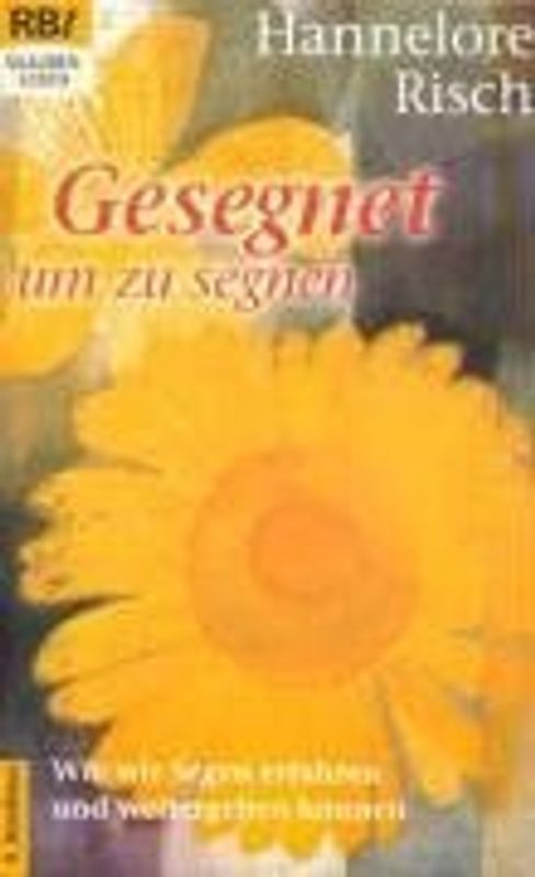 Gesegnet, um zu segnen