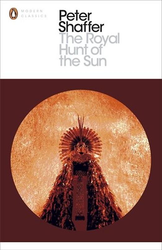 The Royal Hunt of the Sun (Penguin Modern Classics) - Peter Shaffer