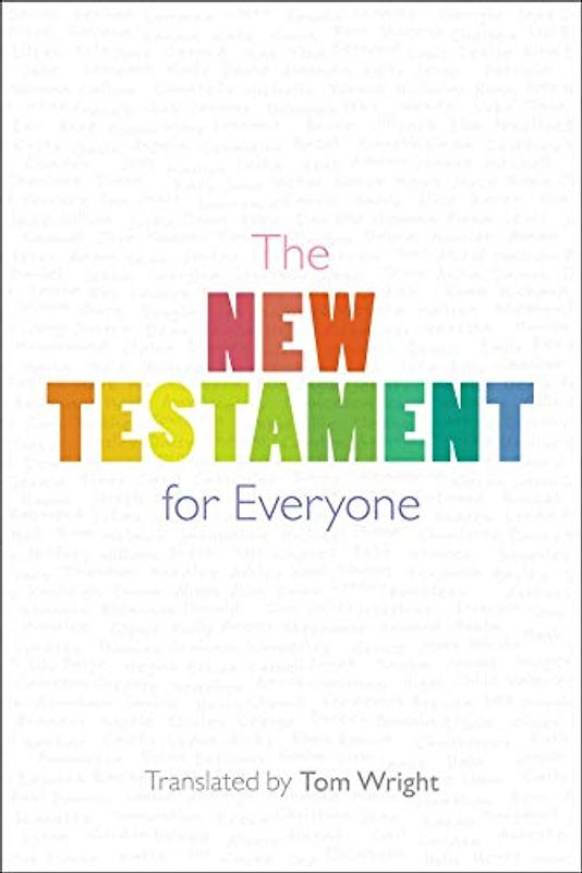 The New Testament for Everyone: With New Introductions, Maps and Glossary of Key Words (For Everyone Series: New Testament)