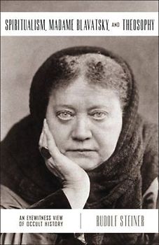 Spiritualism, Madame Blavatsky, and Theosophy