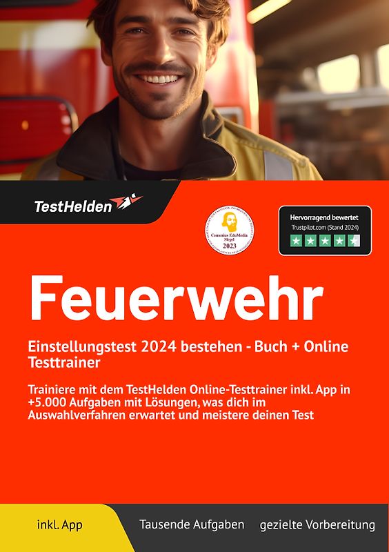 Feuerwehr Einstellungstest bestehen: Buch + Online Testtrainer | Trainiere mit dem TestHelden Online-Testtrainer inkl. App in +5.000 Aufgaben mit Lösungen, was dich im Auswahlverfahren erwartet und meistere deinen Test