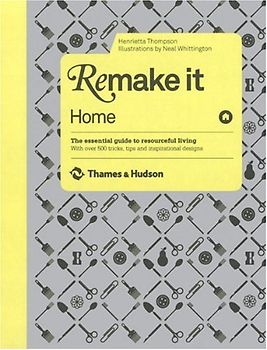 Remake it: Home - Henrietta Thompson