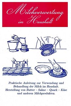 Milchverwertung im Haushalt