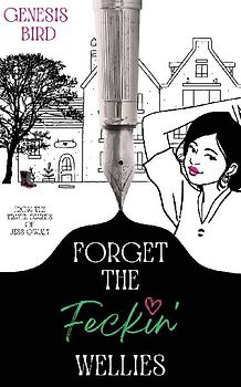 Forget the Feckin' Wellies