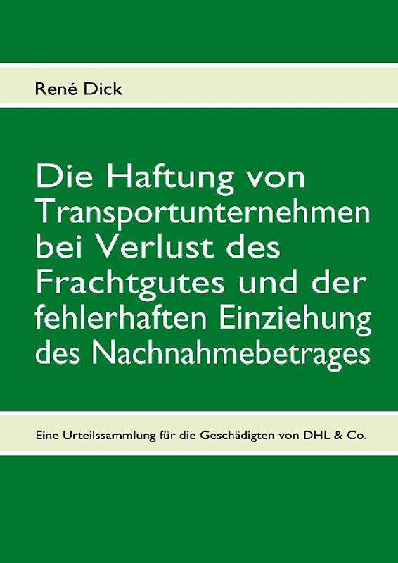 Die Haftung von Transportunternehmen bei Verlust des Frachtgutes und der fehlerhaften Einziehung des Nachnahmebetrages