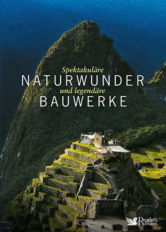 Spektakuläre Naturwunder und legendäre Bauwerke