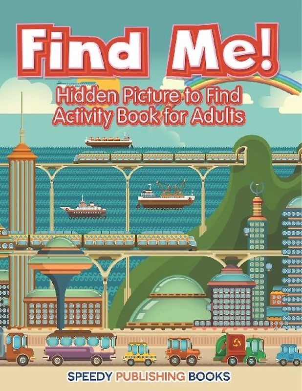Find Me! Hidden Picture to Find Activity Book for Adults