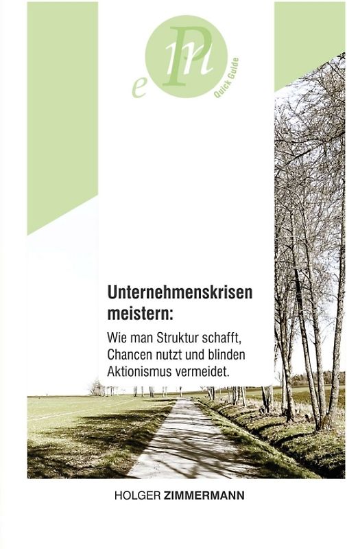 Unternehmenskrisen meistern: Wie man Struktur schafft, Chancen nutzt und blinden Aktionismus vermeidet.