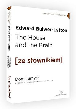 The House and the Brain [with dictionary]: Dom i umysł z podręcznym słownikiem angielsko-polskim